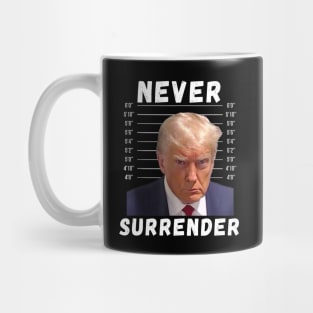 Trump Never Surrender Mug Shot Free Trump Mug